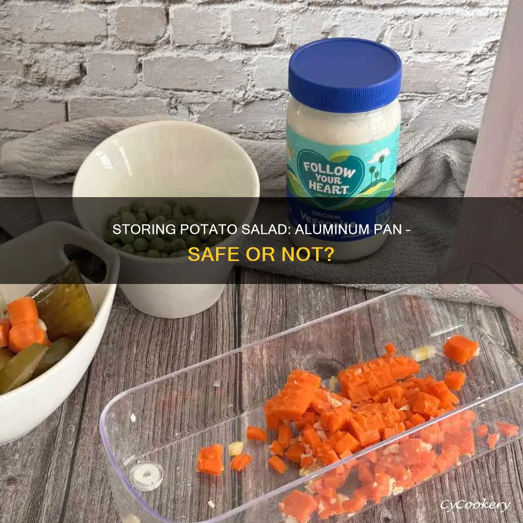 can potato salad be stored in an aluminum pan