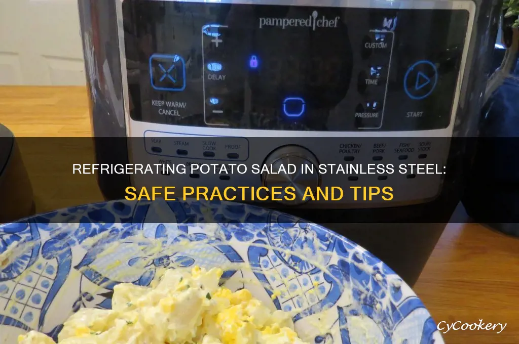can potato salad refrigerated in stainless steel pot