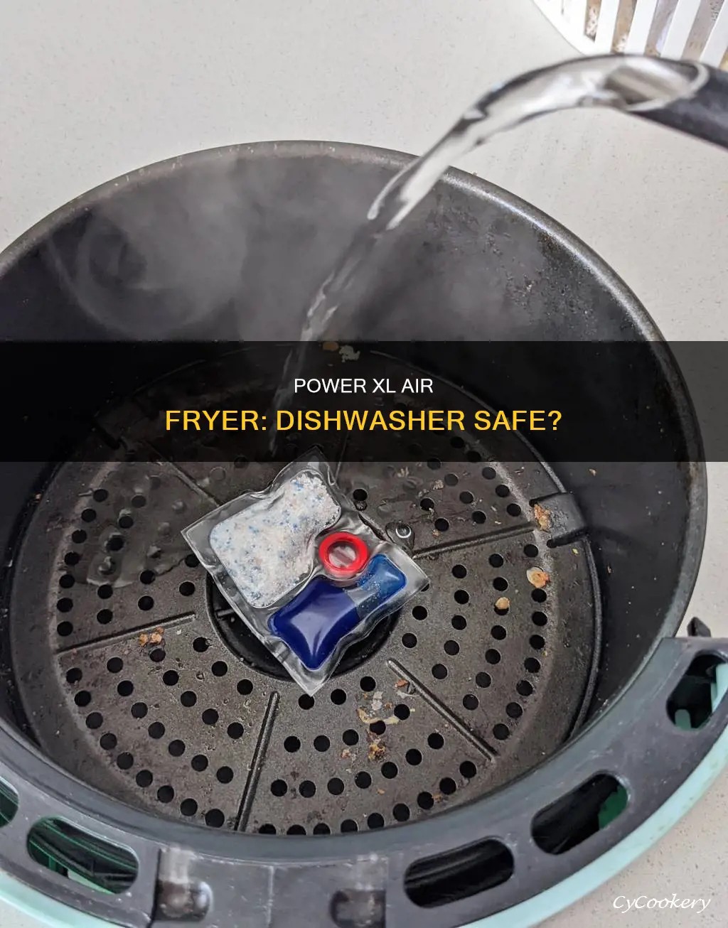 can power xl air fryer go in dishwasher