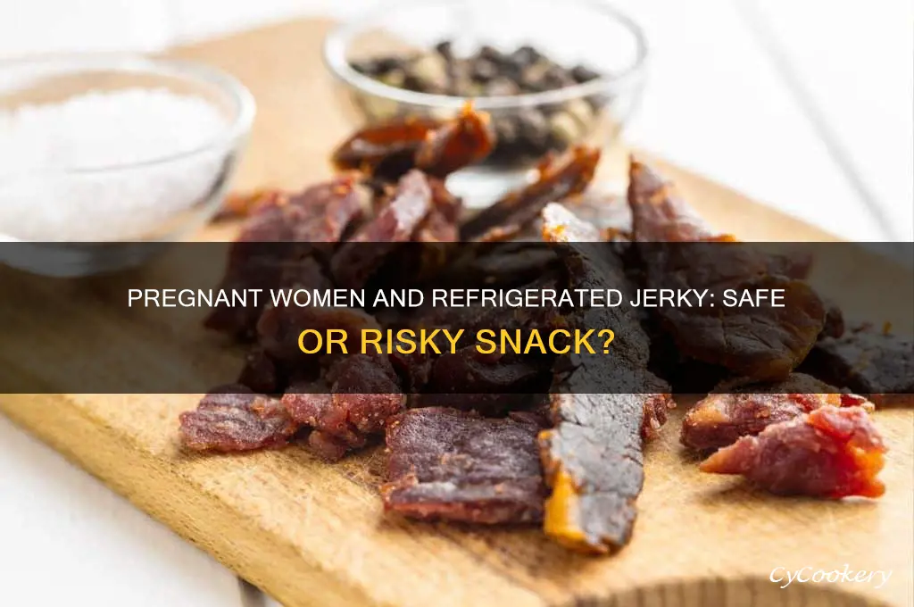 can pregnant women eat refrigerated jerky