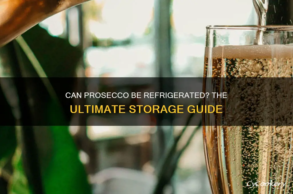can prosecco be refrigerated