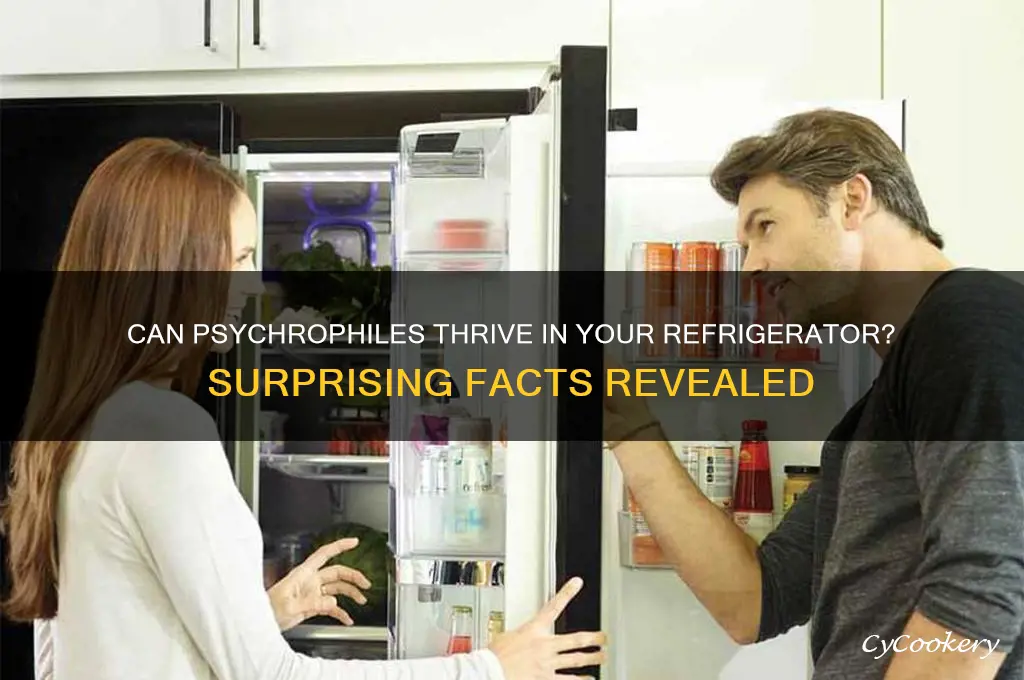 can psychophriles grow in refrigerator