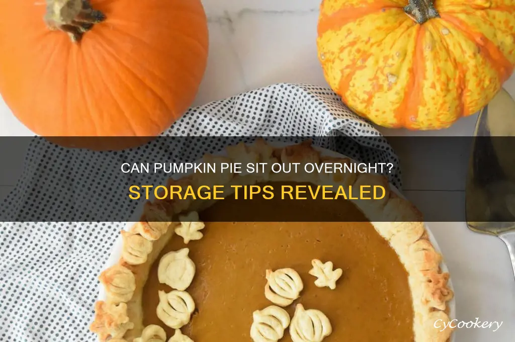 can pumpkin pie be left out of the refrigerator