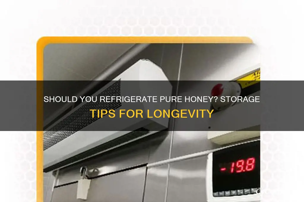 can pure honey be refrigerated