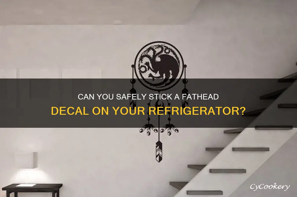 can put a fathead on a refrigerator