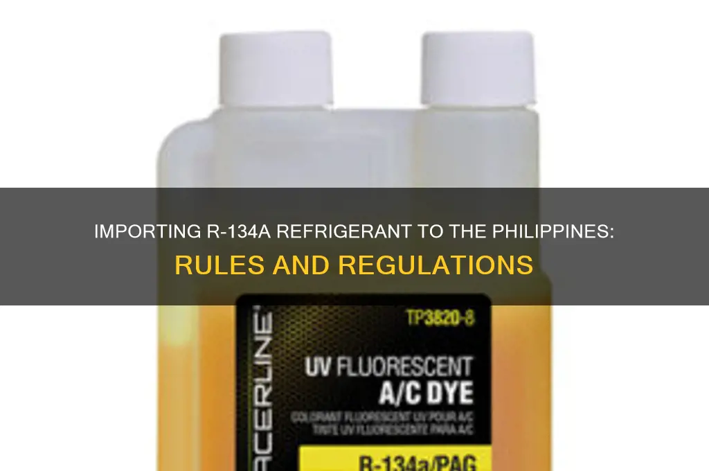 can r 134a refrigerant be brought in to philippines