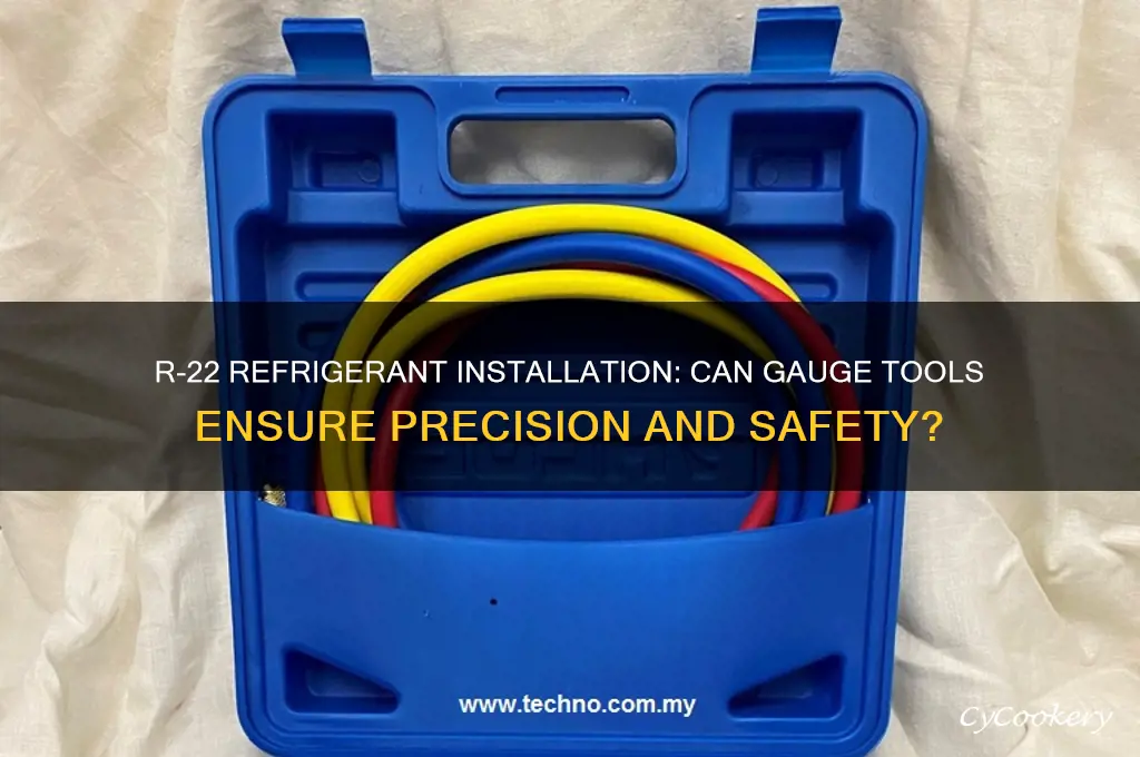 can r-22 refrigerant installation gauge