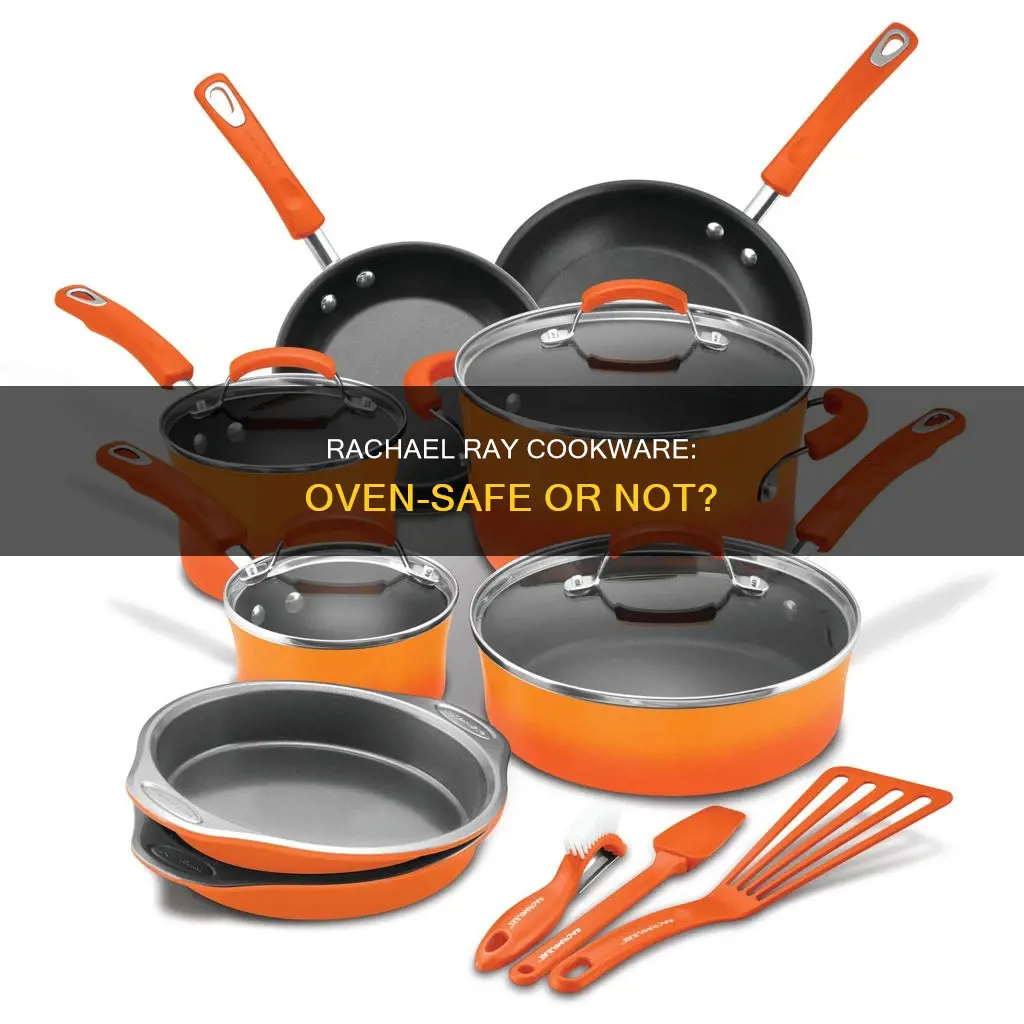 can rachael ray pots and pans go in the oven