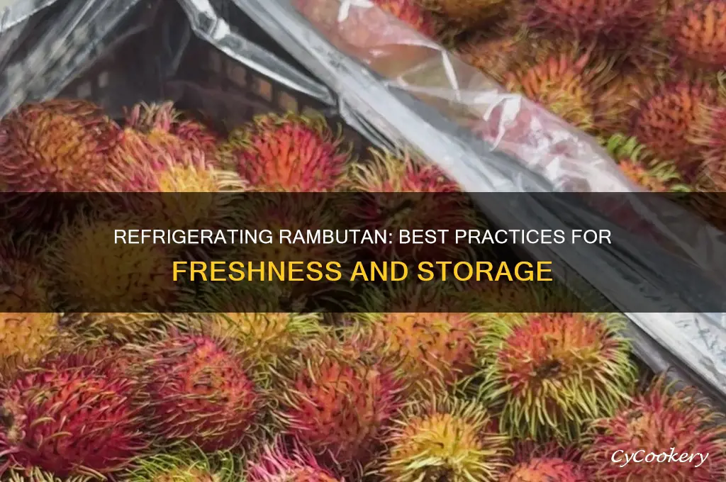 can rambutan be refrigerated