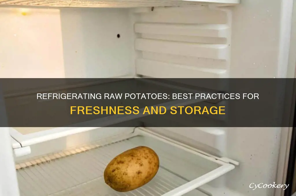 can raw potatoes be refrigerated