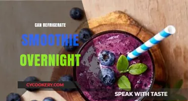 Can You Refrigerate Smoothie Overnight? Tips for Freshness and Flavor