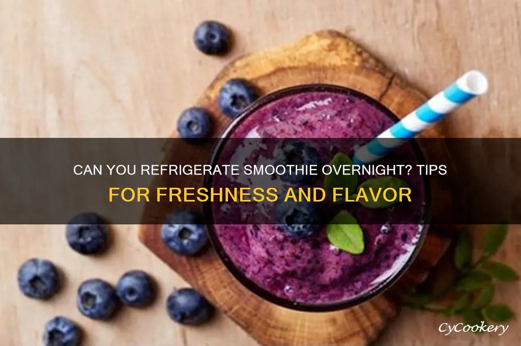 can refrigerate smoothie overnight