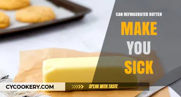 Refrigerated Butter Safety: Can It Make You Sick?