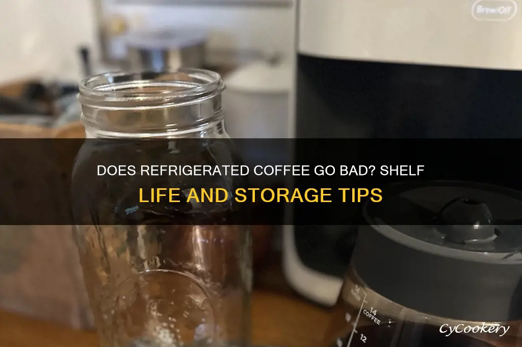 can refrigerated coffee spoil