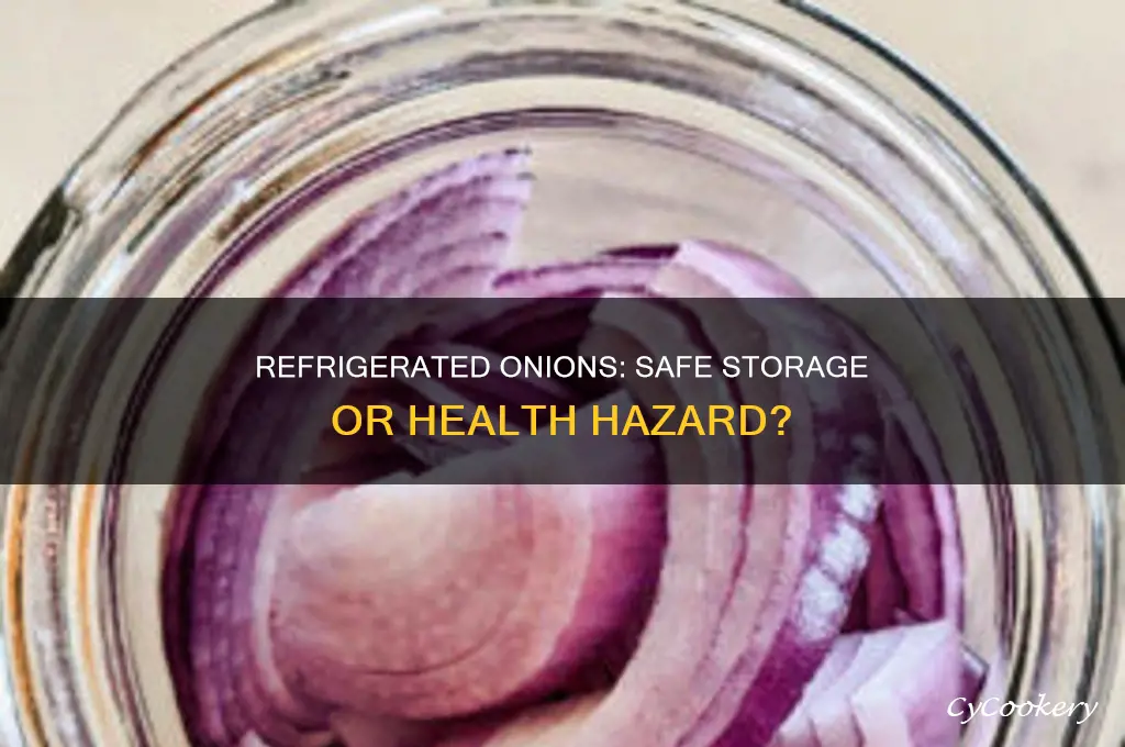 can refrigerated onions make you sick