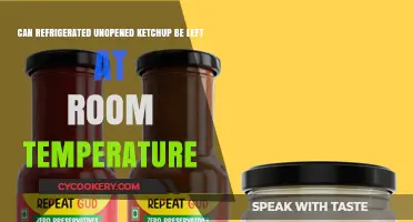 Unopened Refrigerated Ketchup: Safe at Room Temperature or Not?