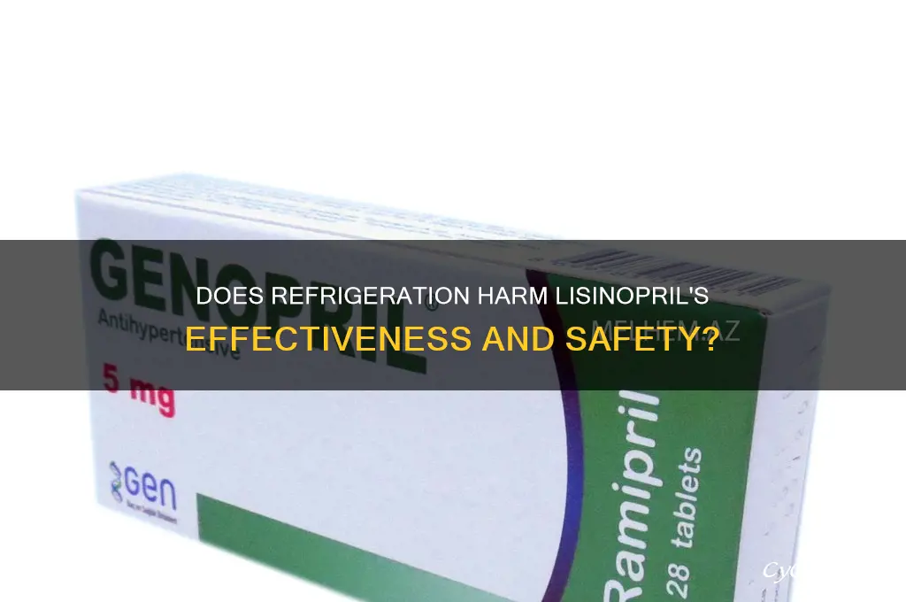 can refrigeration damage lisinopril