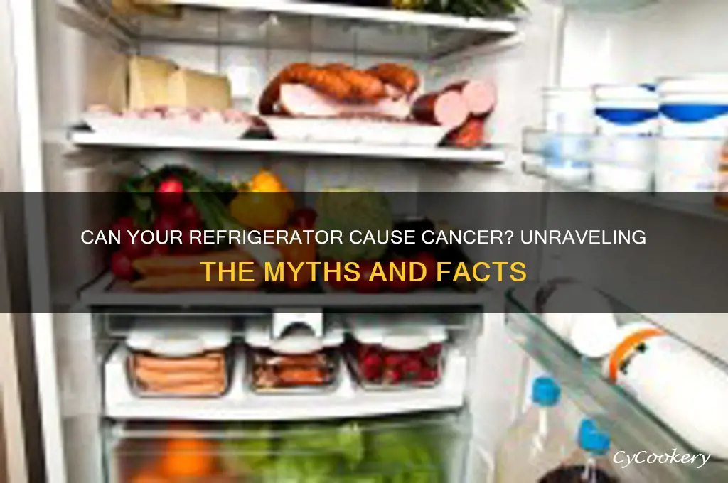 can refrigerator cause cancer