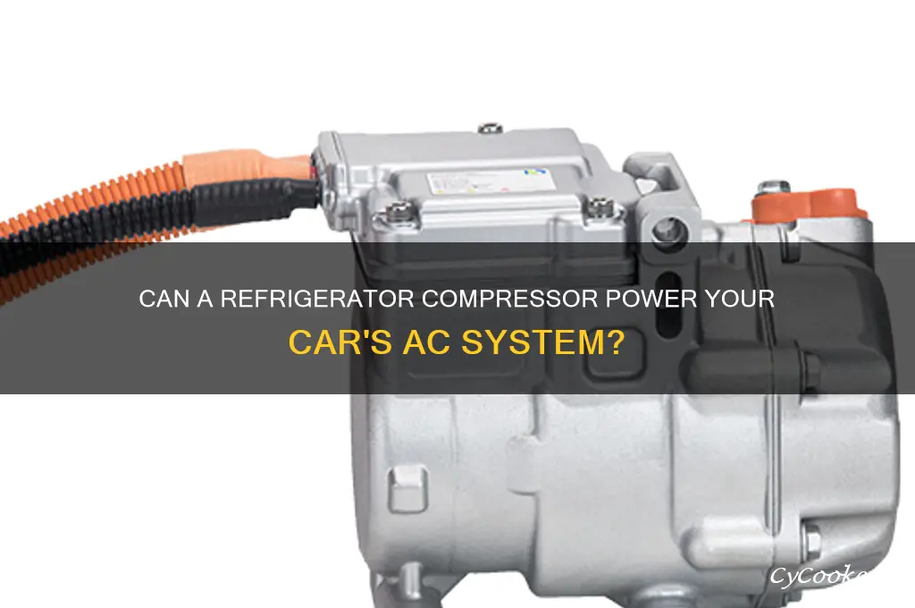 can refrigerator compressor can work with car ac unit