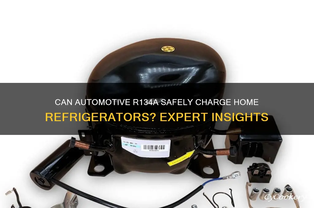 can refrigerators be charged with automotive r134a refrigerant