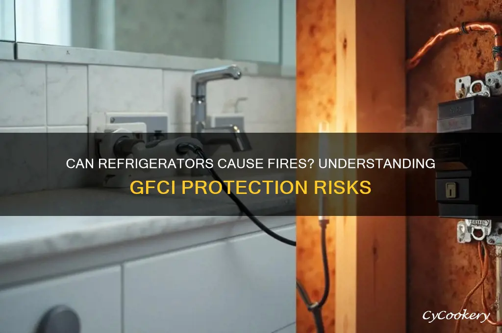 can refrigerators cause a fire gfci