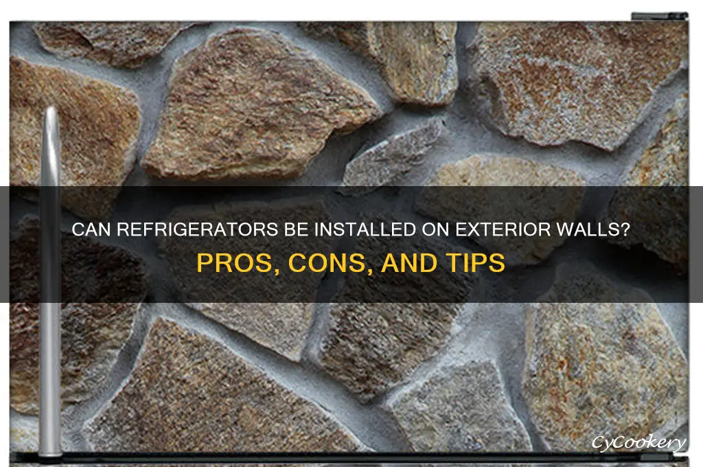 can refrigerators go on exterior walls