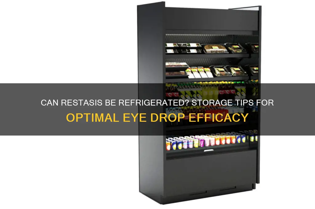 can restasis be refrigerated