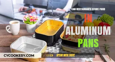 Storing Food: Aluminum Pans Safe for Restaurants?
