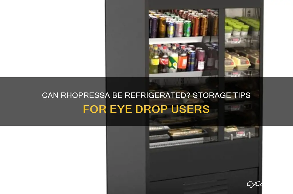 can rhopressa be refrigerated