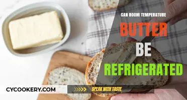 Should Room Temperature Butter Be Refrigerated? Expert Tips and Advice