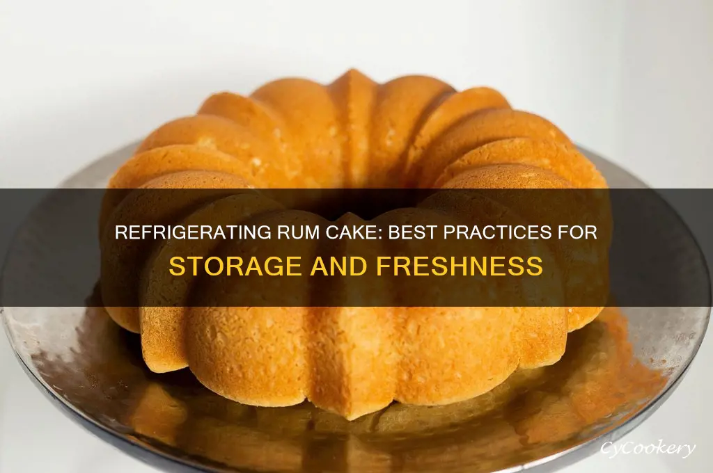 can rum cake be refrigerated