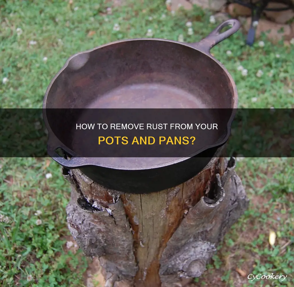 can rust be removed pots and pans