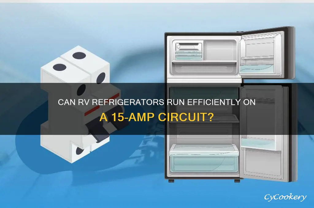can rv refrigerator work on 15 amp