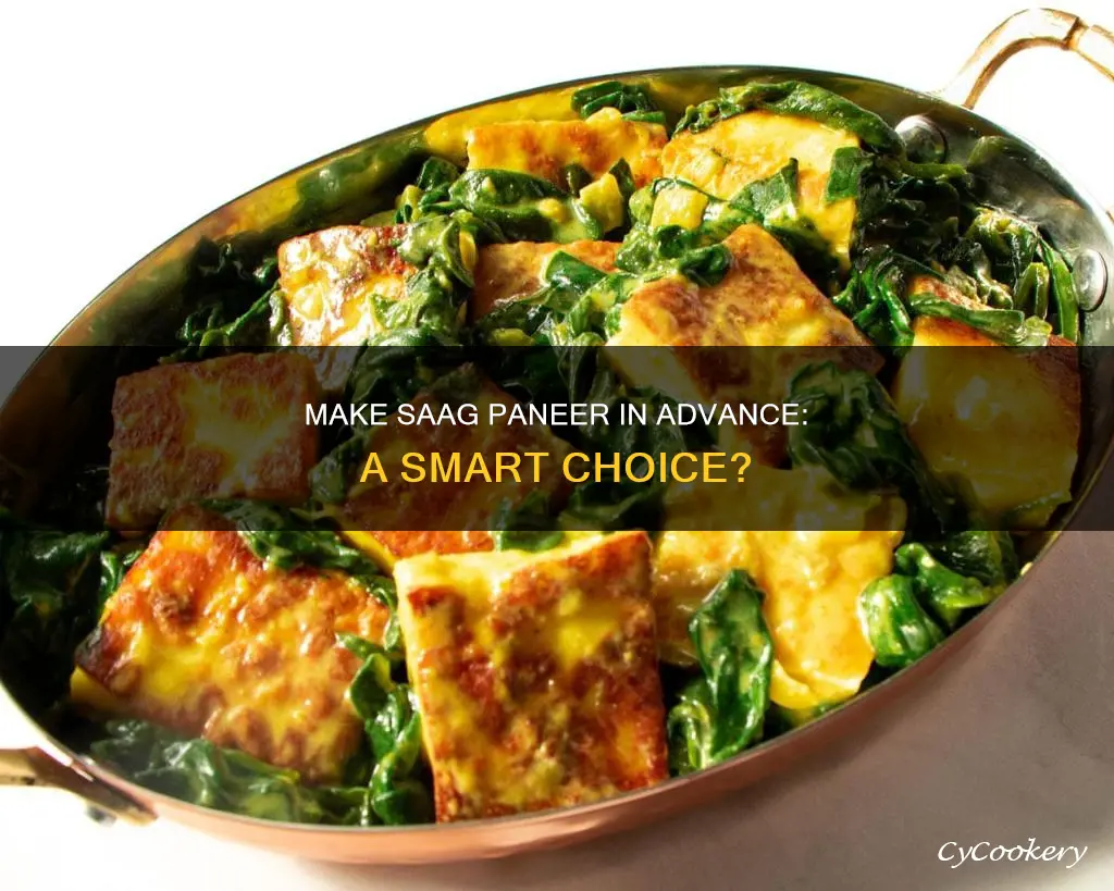 can saag paneer be made in advance