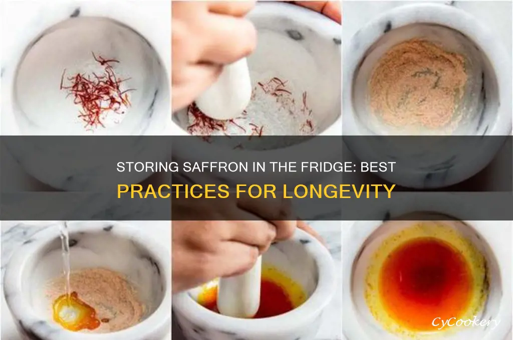 can saffron be stored in refrigerator