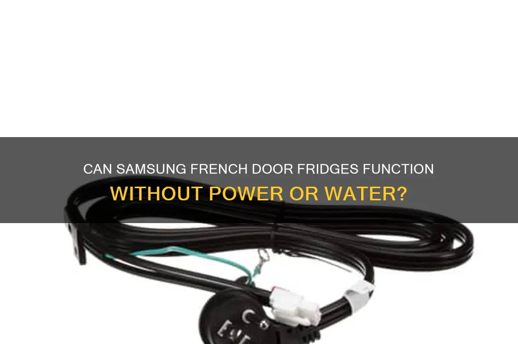 can samsung french door refrigerator operate without
