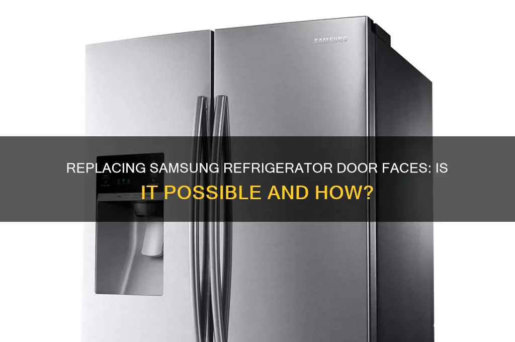 can samsung refrigerator door faces be replaced