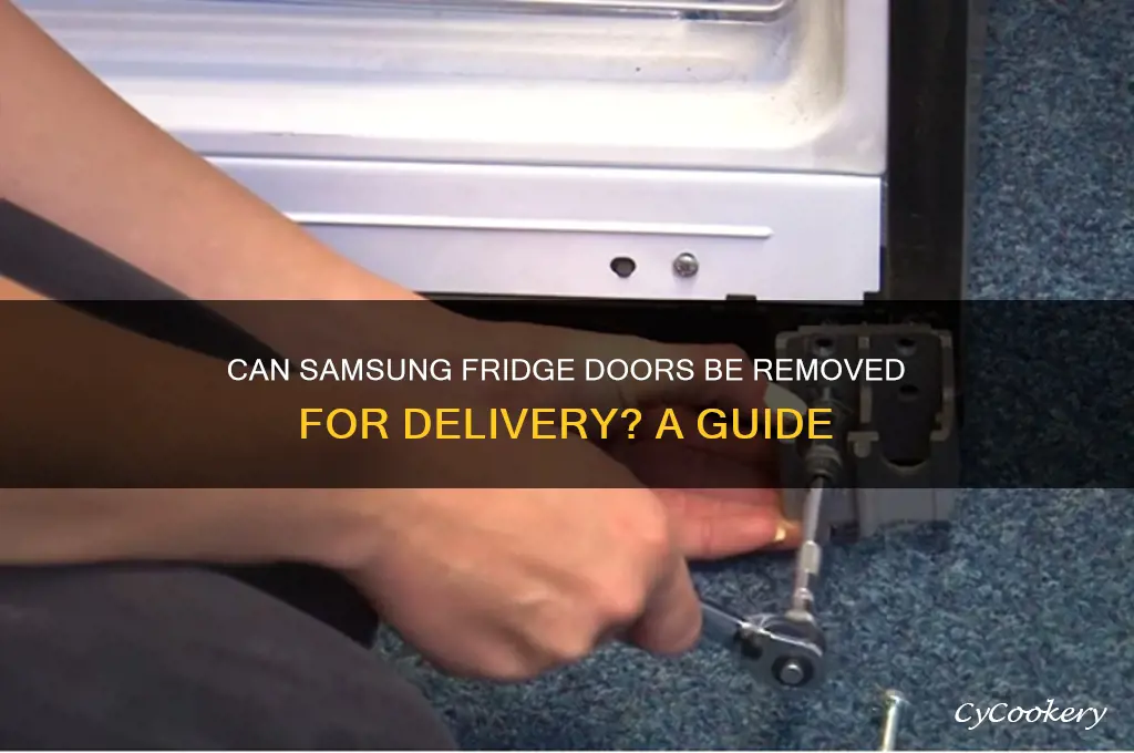 can samsung refrigerator doors be removed for delivery