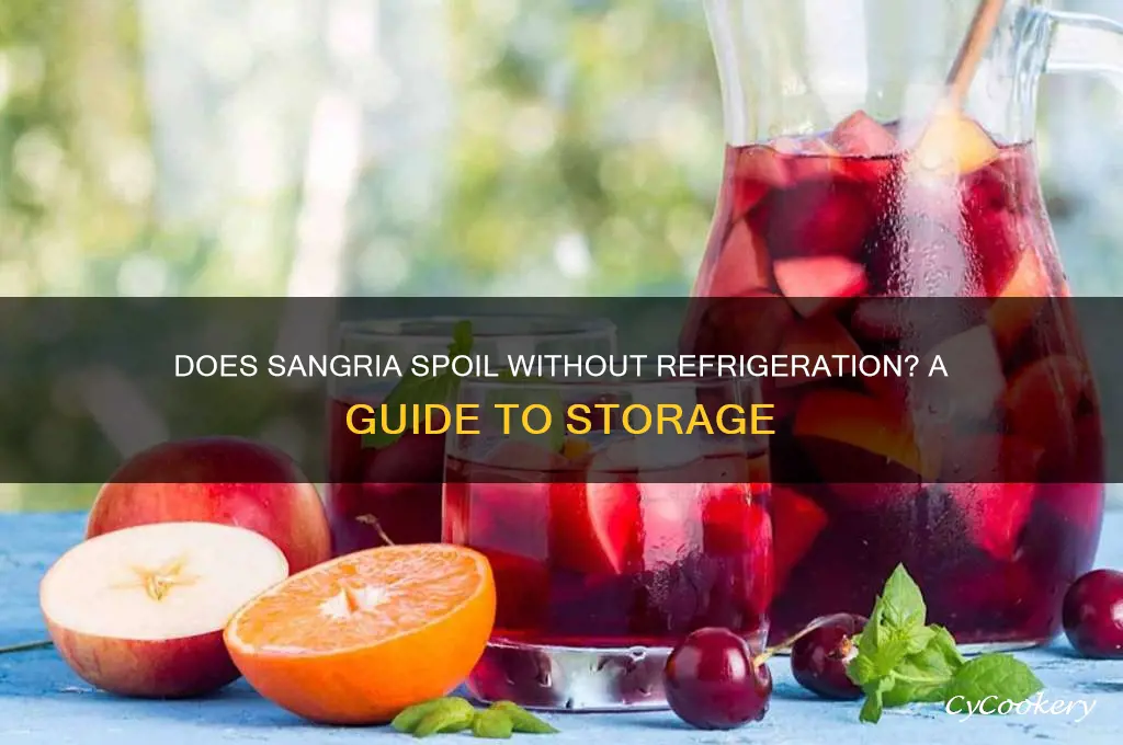 can sangria go bad if not refrigerated