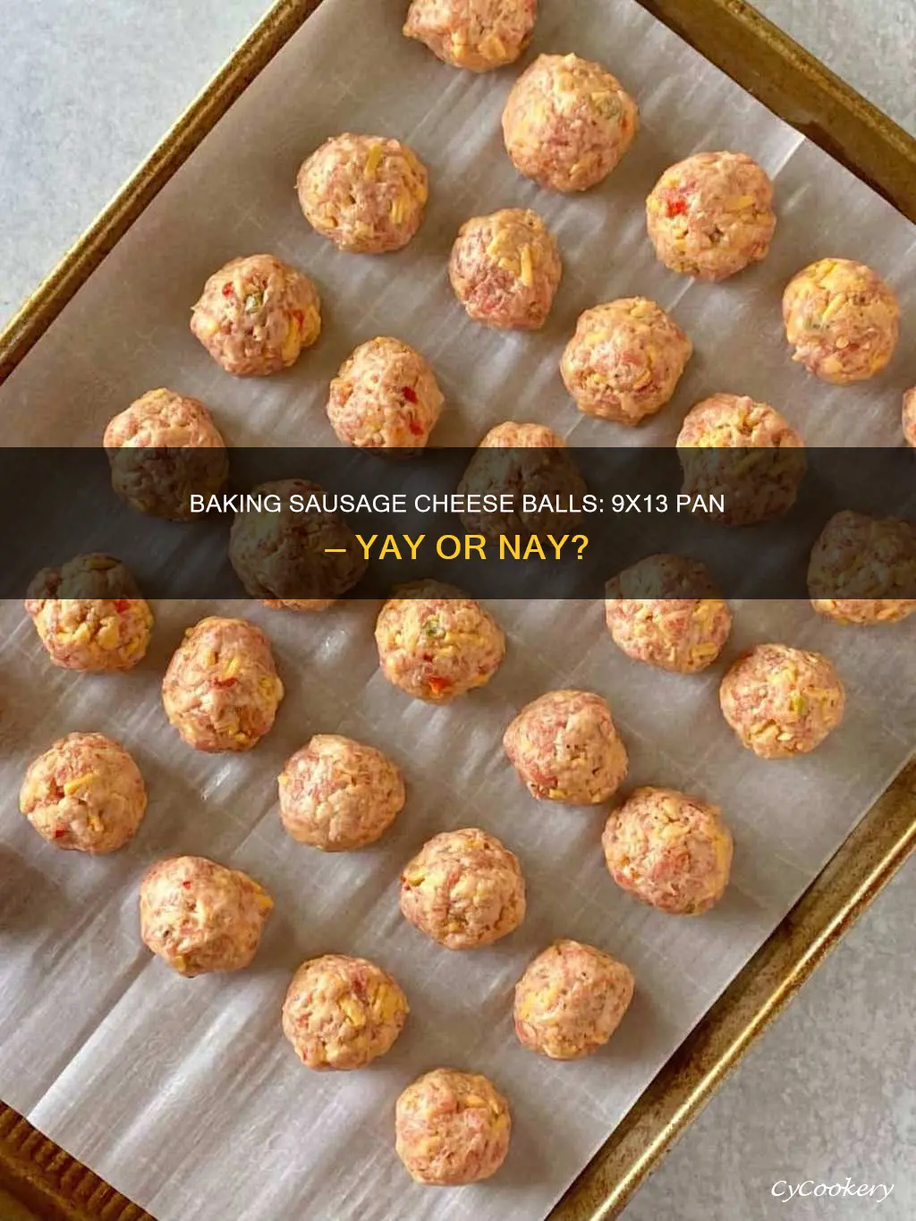 can sausage cheese balls be baked in a 9x13 pan