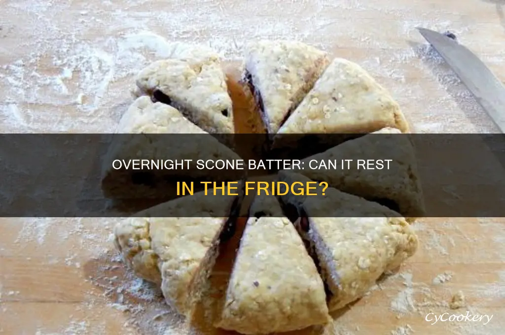 can scone batter sit overnight in the refrigerator