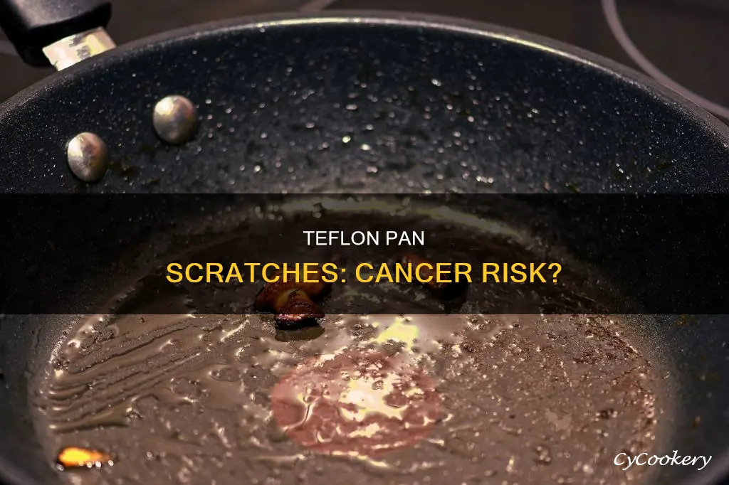 can scratched teflon pans cause cancer