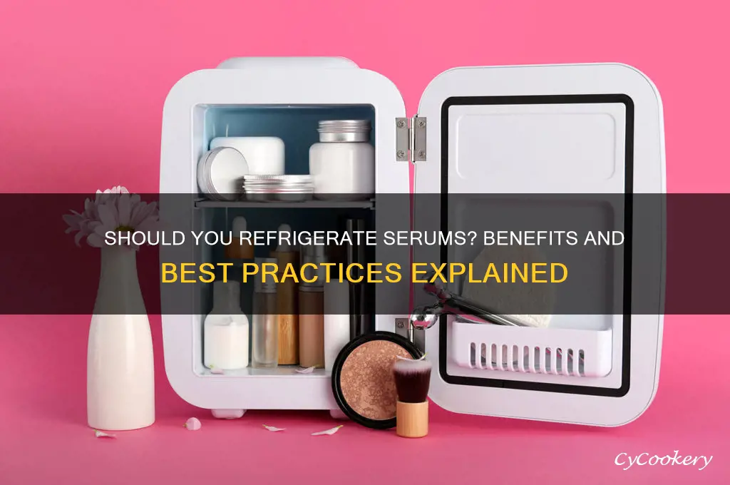 can serums be refrigerated