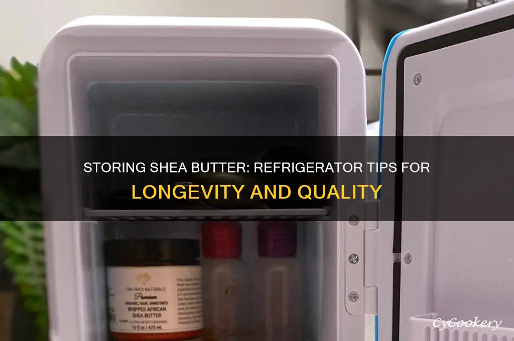 can sgea butter be stored in refrigerator