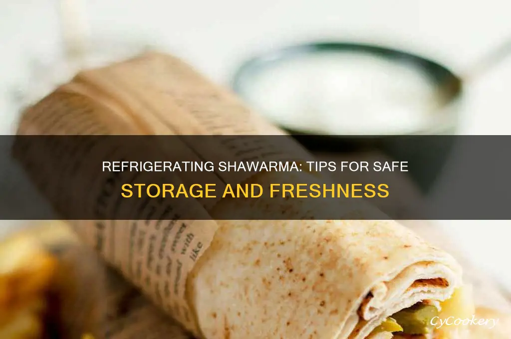 can shawarma be refrigerated