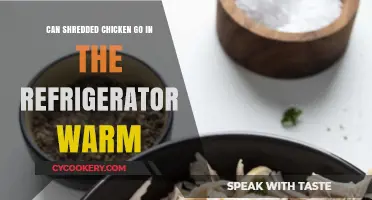 Can Warm Shredded Chicken Be Refrigerated Safely? Expert Tips