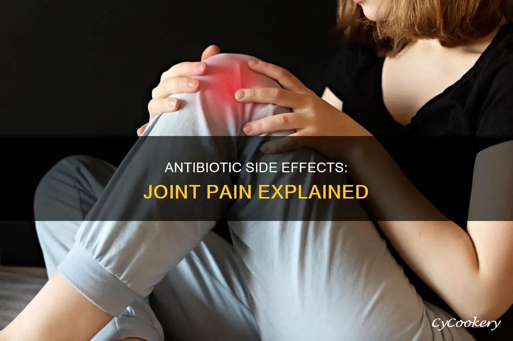 can side affects to antibiotics cause joint pan