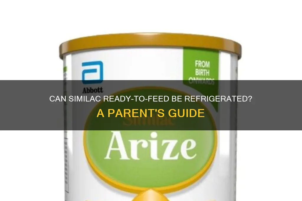 can similac ready to feed be refrigerated