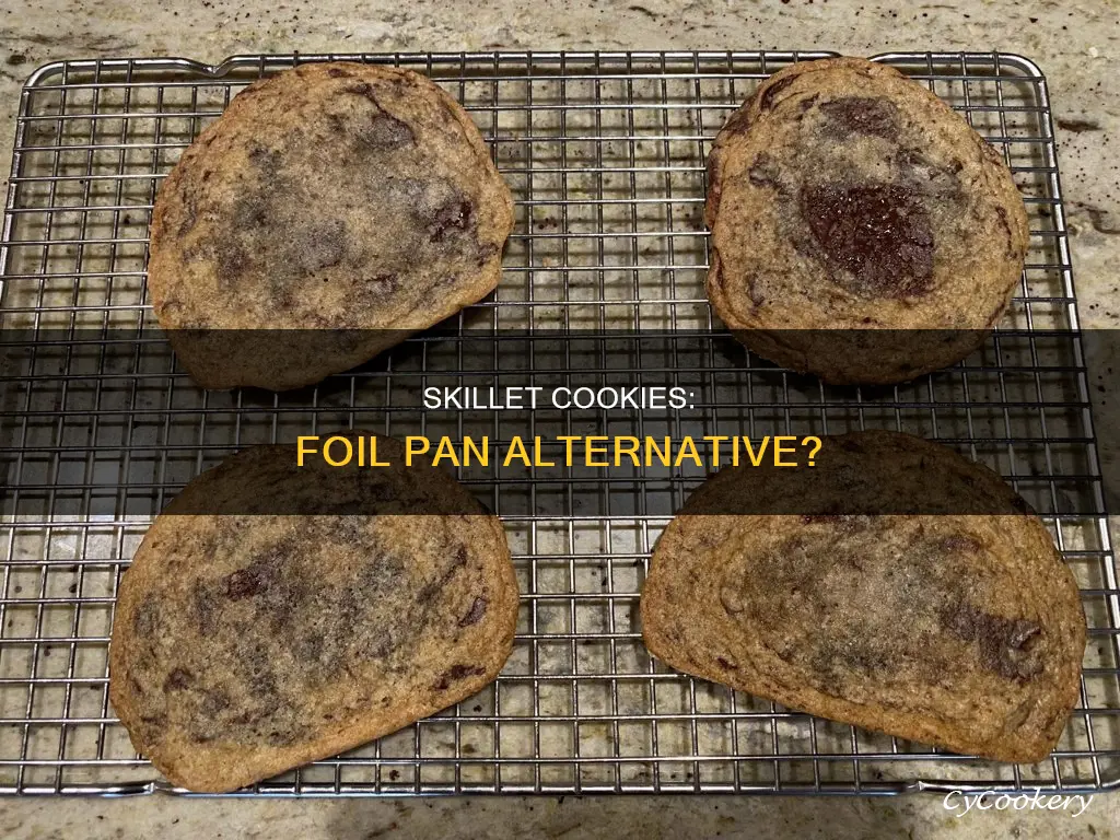 can skillet cookie be made in a foil pan