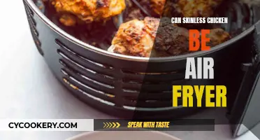 Air Fryer Skinless Chicken: Is It Possible?